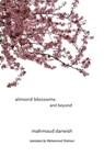 Almond Blossoms and Beyond - DARWISH,  Mahmoud - 9781566567770