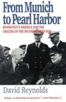 From Munich to Pearl Harbor - David Reynolds - 9781566633901