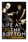 Life at the Bottom - Theodore Dalrymple - 9781566635059