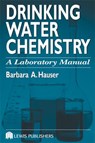 Drinking Water Chemistry - BARBARA (BAY DE NOC COMMUNITY COLLEGE,  Escanaba, Michigan, USA) Hauser - 9781566704861