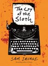 The Cry of the Sloth - Sam Savage - 9781566892315