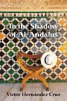 In the Shadow of Al-Andalus - Victor Hernndez Cruz - 9781566892773