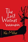 The Last Warner Woman - Kei Miller - 9781566892957