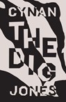 The Dig - Cynan Jones - 9781566893930