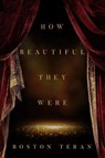 How Beautiful They Were - TERAN,  Boston - 9781567030655