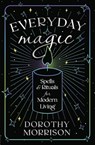 Everyday Magic - Dorothy Morrison - 9781567184693