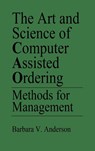 The Art and Science of Computer Assisted Ordering - Barbara Anderson - 9781567200492