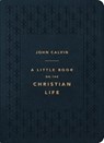 A Little Book on the Christian Life (Gift Edition), Navy - CALVIN,  John - 9781567698503
