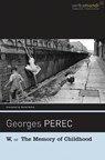 W, or the Memory of Childhood - Georges Perec - 9781567921588
