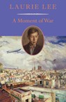 A Moment of War - Laurie Lee - 9781567925166