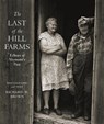 The Last of the Hill Farms - Richard W. Brown - 9781567926057