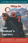 Hiking the Continental Divide Trail: One Woman's Journey - Jennifer a. Hanson - 9781568251202