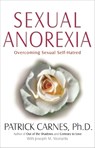 Sexual Anorexia - PATRICK J CARNES - 9781568381442