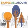 Shapes All Around - Kate Riggs - 9781568463179