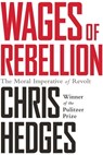 Wages of Rebellion - Chris Hedges - 9781568584904