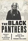 The Black Panthers - Bryan Shih ; Yohuru Williams ; Peniel Joseph - 9781568585550