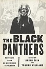 The Black Panthers - Bryan Shih ; Yohuru Williams ; Peniel Joseph - 9781568585550