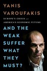 AND THE WEAK SUFFER WHAT THEY - VAROUFAKIS,  Yanis - 9781568585994