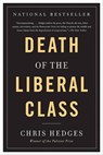 Death of the Liberal Class - Chris Hedges - 9781568586489