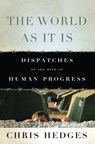 The World As It Is - Chris Hedges - 9781568586618
