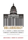 Dollarocracy - John Nichols ; Robert W. McChesney - 9781568587110