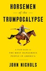 Horsemen of the Trumpocalypse - John Nichols - 9781568587806