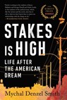 Stakes Is High - Mychal Denzel Smith - 9781568588728