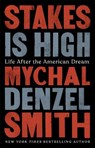 Stakes Is High - Mychal Denzel Smith - 9781568588735