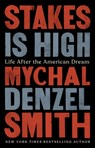 Stakes Is High - Mychal Denzel Smith - 9781568588742