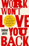 Work Won't Love You Back - Sarah Jaffe - 9781568589381
