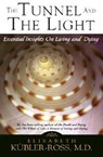 TUNNEL & THE LIGHT 2/E - Elisabeth Kubler-Ross - 9781569246900