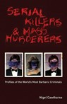 Serial Killers and Mass Murderers - Nigel Cawthorne - 9781569755785