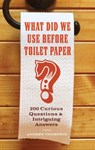 What Did We Use Before Toilet Paper? - Andrew (Professor of Modern History Thompson - 9781569758144