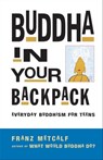 Buddha in Your Backpack - Franz Metcalf - 9781569758533