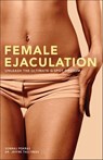 Female Ejaculation - Somraj Pokras ; Jeffre Talltrees - 9781569758540