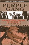 The Purple Gang: Organized Crime in Detroit, 1910-1945 - Paul R. Kavieff - 9781569804940