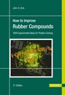 How to Improve Rubber Compounds 2e - John Dick - 9781569905333