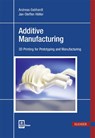 Additive Manufacturing - Andreas Gebhardt ; Jan-Steffen Hotter - 9781569905821