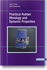 Practical Rubber Rheology and Dynamic Properties - John S. Dick ; Henry Pawlowski - 9781569906170