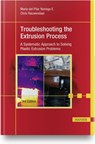 Troubleshooting the Extrusion Process - Maria del Pilar Noriega E. - 9781569907757