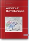 Validation in Thermal Analysis - Markus Schubnell - 9781569909065