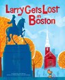 LARRY GETS LOST IN BOSTON - John Skewes - 9781570617935