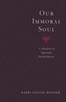 Our Immoral Soul - Nilton Bonder - 9781570629242