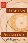 Tibetan Astrology - Philippe Cornu - 9781570629631