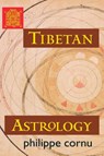 Tibetan Astrology - Philippe Cornu - 9781570629631