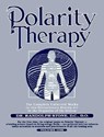 POLARITY THERAPY 1 - Randolph Stone - 9781570670794