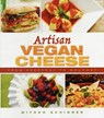 Artisan Vegan Cheese - Miyoko Schinner - 9781570672835