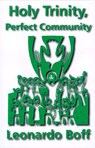 Holy Trinity, Perfect Community - Leonardo Boff - 9781570753329