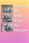 Reading the Bible from the Margins - Miguel A. De la Torre - 9781570754104