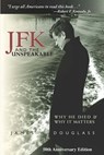 JFK and the Unspeakable - James W. Douglass - 9781570757556